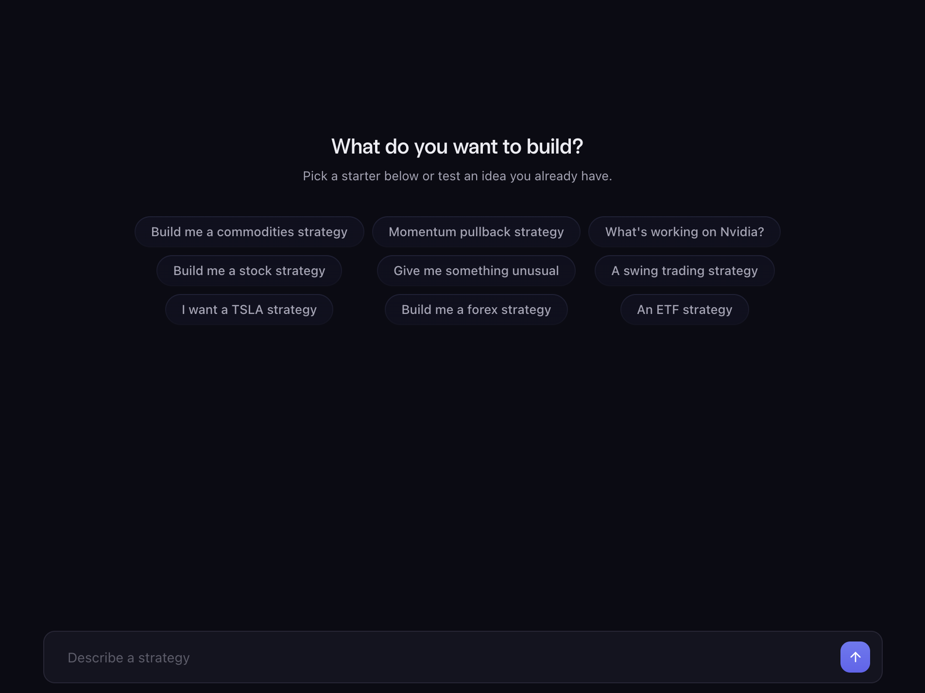 An empty chat with the starter chips and the message box reading Describe a strategy
